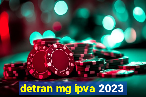 detran mg ipva 2023